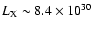 $L_{\rm X} \sim 8.4\times
10^{30}$