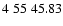 $4\;55\;45.83$