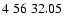 $4\;56\;32.05$