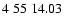 $4\;55\;14.03$