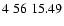 $4\;56\;15.49$