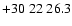 $+30\;22\;26.3$