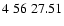 $4\;56\;27.51$