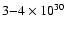 $3{-}4 \times 10^{30}$