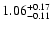 $\rm 1.06_{-0.11}^{+0.17}$
