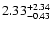 $\rm 2.33_{-0.43}^{+2.34}$