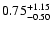 $\rm0.75_{-0.50}^{+1.15}$