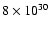 $8\times 10^{30}$