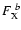 $F_{\rm X}^{~b}$