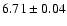 $6.71\pm 0.04$