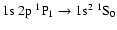 $\rm 1s~2p~^1P_1 \rightarrow 1s^2~^1S_0$
