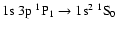 $\rm 1s~3p~^1P_1 \rightarrow 1s^2~^1S_0$