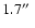 $1.7\hbox{$^{\prime\prime}$ }$
