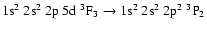 $\rm 1s^2~2s^2~2p~5d~^3F_3 \rightarrow 1s^2~2s^2~2p^2~^3P_2$