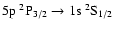 $\rm 5p~^2P_{3/2} \rightarrow 1s~^2S_{1/2}$