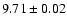 $9.71\pm 0.02$