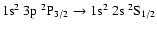 $\rm 1s^2~3p~^2P_{3/2} \rightarrow 1s^2~2s~^2S_{1/2}$