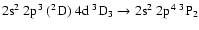 $\rm 2s^2~2p^3~(^2D)~4d~^3D_3 \rightarrow 2s^2~2p^4~^3P_2$