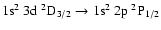 $\rm 1s^2~3d~^2D_{3/2} \rightarrow 1s^2~2p~^2P_{1/2}$