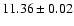 $11.36\pm 0.02$