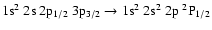 $\rm 1s^2~2s~2p_{1/2}~3p_{3/2} \rightarrow 1s^2~2s^2~2p~^2P_{1/2}$