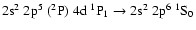 $\rm 2s^2~2p^5~(^2P)~4d~^1P_1 \rightarrow 2s^2~2p^6~^1S_0$