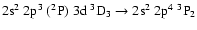 $\rm 2s^2~2p^3~(^2P)~3d~^3D_3 \rightarrow 2s^2~2p^4~^3P_2$