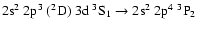 $\rm 2s^2~2p^3~(^2D)~3d~^3S_1 \rightarrow 2s^2~2p^4~^3P_2$