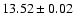 $13.52\pm 0.02$