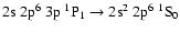 $\rm 2s~2p^6~3p~^1P_1 \rightarrow 2s^2~2p^6~^1S_0$