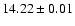 $14.22\pm 0.01$