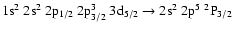 $\rm 1s^2~2s^2~2p_{1/2}~2p_{3/2}^3~3d_{5/2} \rightarrow 2s^2~2p^5~^2P_{3/2}$