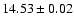 $14.53\pm 0.02$