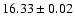 $16.33\pm 0.02$