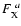 $F_{\rm X}^{~a}$