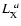 $L_{\rm X}^{~a}$