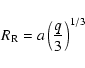 \begin{displaymath}%
R_{{\rm R}} = a \left( \frac{q}{3} \right)^{1/3}
\end{displaymath}