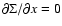 $\partial\Sigma / \partial x=0$