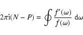 \begin{displaymath}%
2\pi {\rm i}(N-P) = \oint \frac{f'(\omega)}{f(\omega)} ~ {{\rm d}}\omega
\end{displaymath}