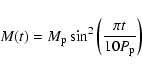 \begin{displaymath}%
M(t) = M_{\rm p} \sin^2 \left( \frac{\pi t}{10 P_{\rm p}} \right)
\end{displaymath}