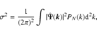 \begin{displaymath}\sigma^2=\frac{1}{(2\pi)^2}\int\vert\hat\Psi(\vec{k})\vert^2P_N(k){\rm d}^2k,
\end{displaymath}