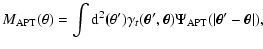 $\displaystyle M_{\rm APT}(\theta) = \int
{\rm d}^2\vec(\theta')\gamma_t(\vec\theta',\vec\theta)
\Psi_{\rm APT}(\vert\vec\theta'-\vec\theta\vert),$