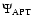 $\Psi_{\rm APT}$