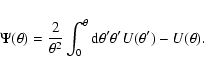 \begin{displaymath}\Psi(\theta) =
\frac{2}{\theta^2}\int_0^{\theta}{\rm d}\theta'\theta'U(\theta')-U(\theta) .
\end{displaymath}