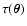 $\tau(\vec\theta)$