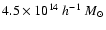 $4.5\times10^{14}~h^{-1}~M_\odot$