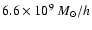 $6.6\times10^9 ~M_{\odot}/h$