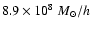 $8.9\times10^8~ M_{\odot}/h$