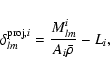 \begin{displaymath}\delta^{{\rm proj},i}_{lm}=\frac{M^i_{lm}}{A_i\bar\rho}-L_i ,
\end{displaymath}