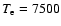 $T_{\rm e} = 7500$